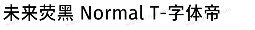 未来荧黑 Normal T字体转换